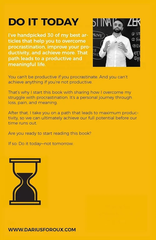 Do It Today: Overcome Procrastination, Improve Productivity and Achieve More Meaningful Things | A Life-Changing Guide to Doing What Matters Now