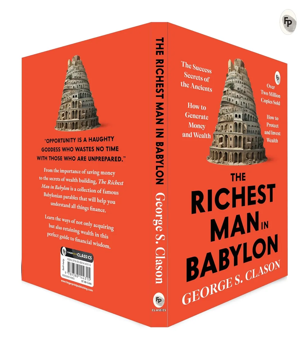 The Richest Man in Babylon – George S. Clason | The Classic Guide to Financial Freedom, Wealth Building & Money Management | Complete Original Classic – Premium Paperback Edition