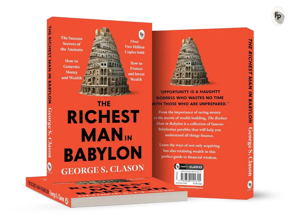 The Richest Man in Babylon – George S. Clason | The Classic Guide to Financial Freedom, Wealth Building & Money Management | Complete Original Classic – Premium Paperback Edition